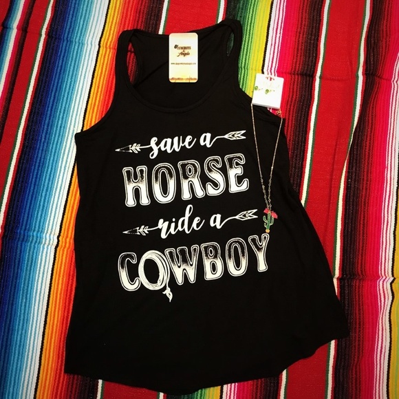 Tops - SAVE A HORSE RIDE A COWBOY TANK